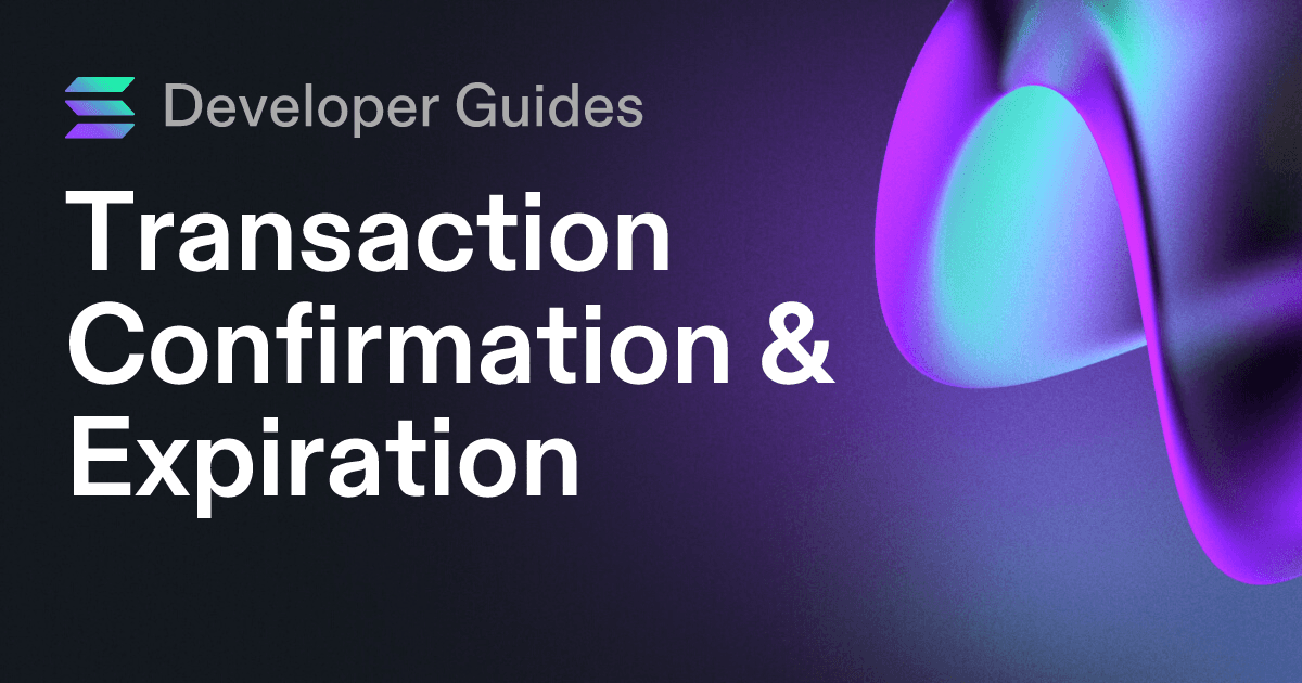 Transaction Confirmation & Expiration